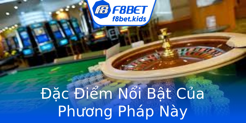 Đặc Điểm Nổi Bật Của Phương Pháp Này Đặc Điểm Nổi Bật Của Phương Pháp Này