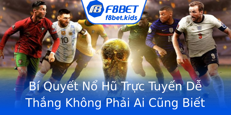 Bí Quyết Nổ Hũ Trực Tuyến Dễ Thắng Không Phải Ai Cũng Biết Bí Quyết Nổ Hũ Trực Tuyến Dễ Thắng Không Phải Ai Cũng Biết