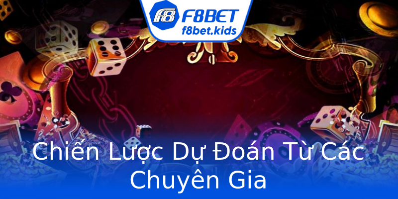Chiến Lược Dự Đoán Từ Các Chuyên Gia Chiến Lược Dự Đoán Từ Các Chuyên Gia