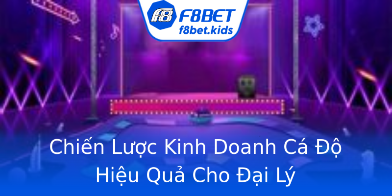 Chiến Lược Kinh Doanh Cá Độ Hiệu Quả Cho Đại Lý Chiến Lược Kinh Doanh Cá Độ Hiệu Quả Cho Đại Lý