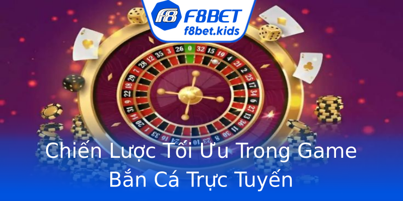 Chiến Lược Tối Ưu Trong Game Bắn Cá Trực Tuyến