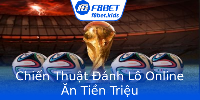 Chiến Thuật Đánh Lô Online Ăn Tiền Triệu Chiến Thuật Đánh Lô Online Ăn Tiền Triệu