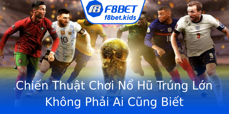 Chiến Thuật Chơi Nổ Hũ Trúng Lớn Không Phải Ai Cũng Biết Chiến Thuật Chơi Nổ Hũ Trúng Lớn Không Phải Ai Cũng Biết