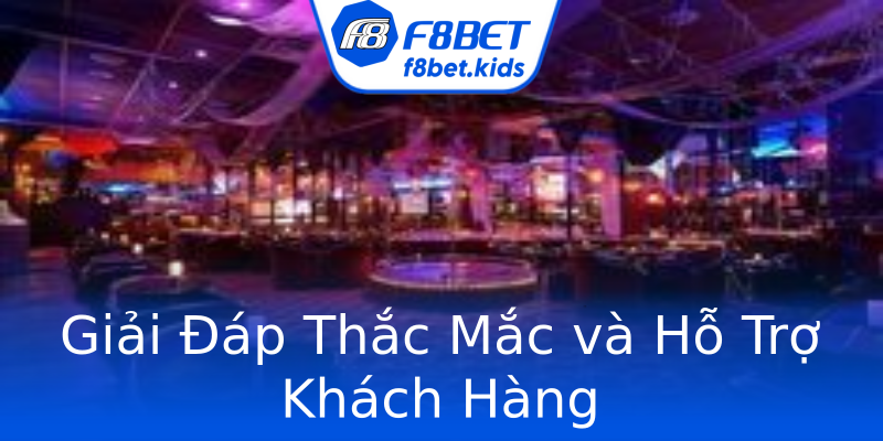 Giải Đáp Thắc Mắc và Hỗ Trợ Khách Hàng Giải Đáp Thắc Mắc và Hỗ Trợ Khách Hàng
