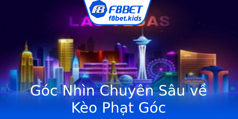 Góc Nhìn Chuyên Sâu về Kèo Phạt Góc Góc Nhìn Chuyên Sâu về Kèo Phạt Góc