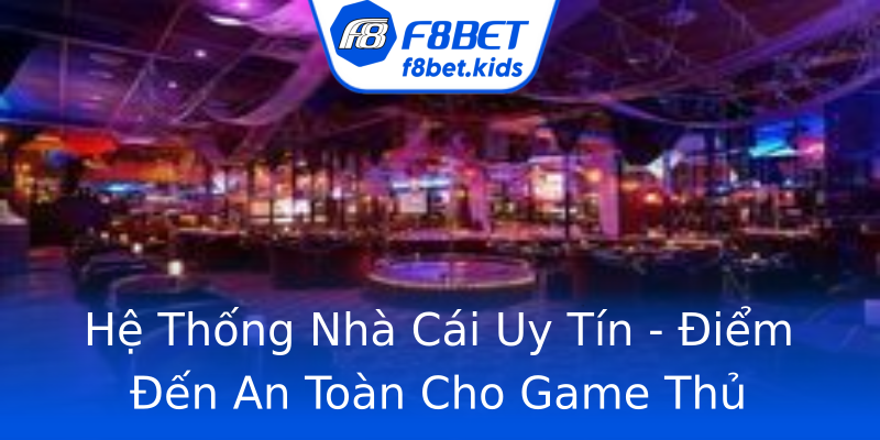 Hệ Thống Nhà Cái Uy Tín - Điểm Đến An Toàn Cho Game Thủ Hệ Thống Nhà Cái Uy Tín - Điểm Đến An Toàn Cho Game Thủ