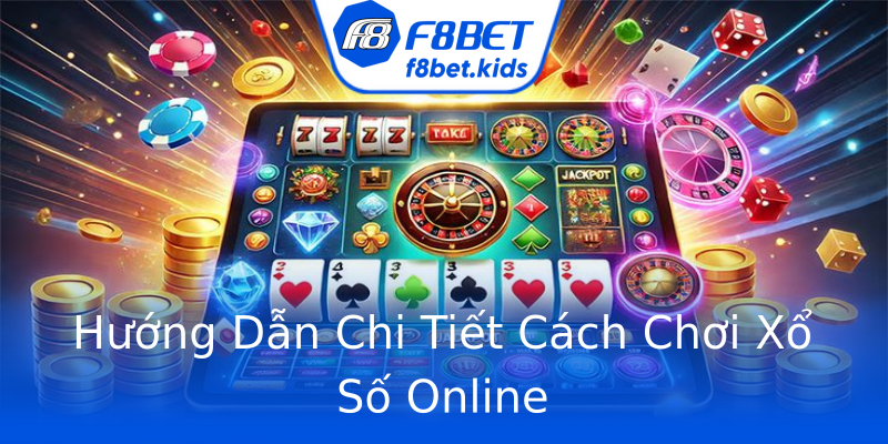 Hướng Dẫn Chi Tiết Cách Chơi Xổ Số Online Hướng Dẫn Chi Tiết Cách Chơi Xổ Số Online