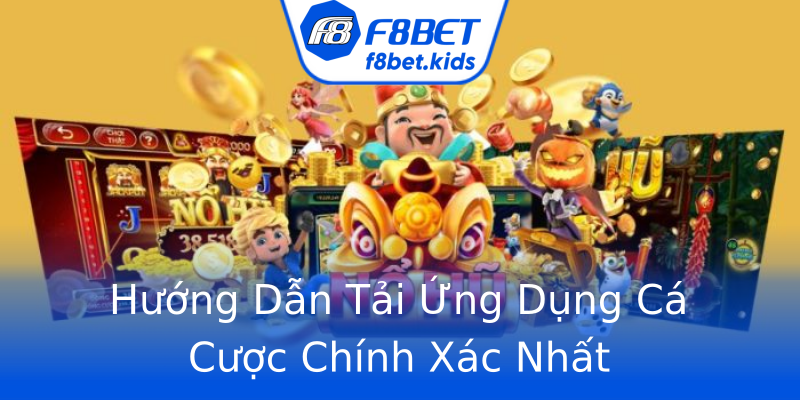 Hướng Dẫn Tải Ứng Dụng Cá Cược Chính Xác Nhất Hướng Dẫn Tải Ứng Dụng Cá Cược Chính Xác Nhất