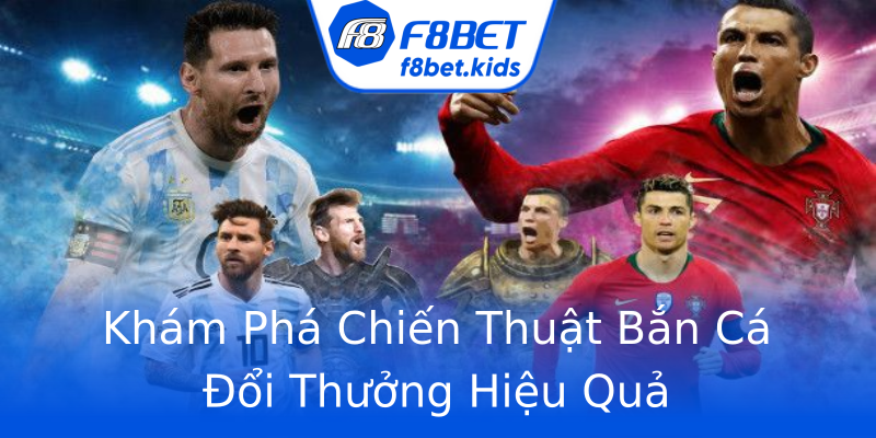 Khám Phá Chiến Thuật Bắn Cá Đổi Thưởng Hiệu Quả Khám Phá Chiến Thuật Bắn Cá Đổi Thưởng Hiệu Quả