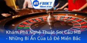 Kham Pha Nghe Thuat Soi Cau Mb Nhung Bi An Cua Lo E Mien Bac
