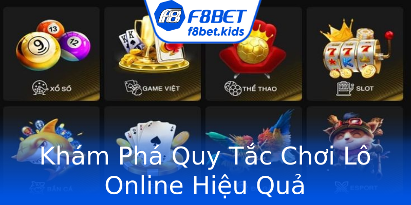 Khám Phá Quy Tắc Chơi Lô Online Hiệu Quả Khám Phá Quy Tắc Chơi Lô Online Hiệu Quả
