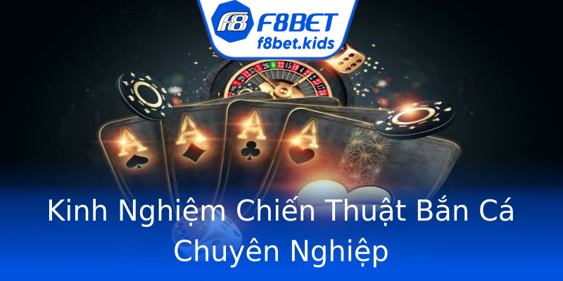 Kinh Nghiệm Chiến Thuật Bắn Cá Chuyên Nghiệp