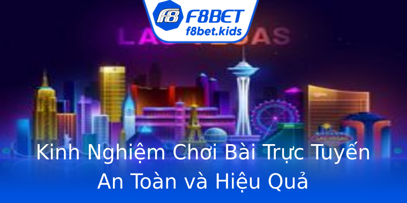 Kinh Nghiệm Chơi Bài Trực Tuyến An Toàn và Hiệu Quả Kinh Nghiệm Chơi Bài Trực Tuyến An Toàn và Hiệu Quả