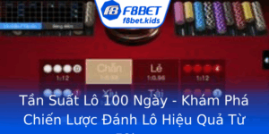 Tan Suat Lo 100 Ngay Kham Pha Chien Luoc Anh Lo Hieu Qua Tu F8Bet