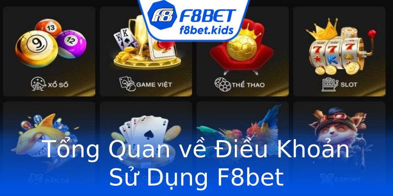 Tổng Quan về Điều Khoản Sử Dụng F8bet Tổng Quan về Điều Khoản Sử Dụng F8bet